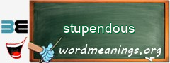 WordMeaning blackboard for stupendous